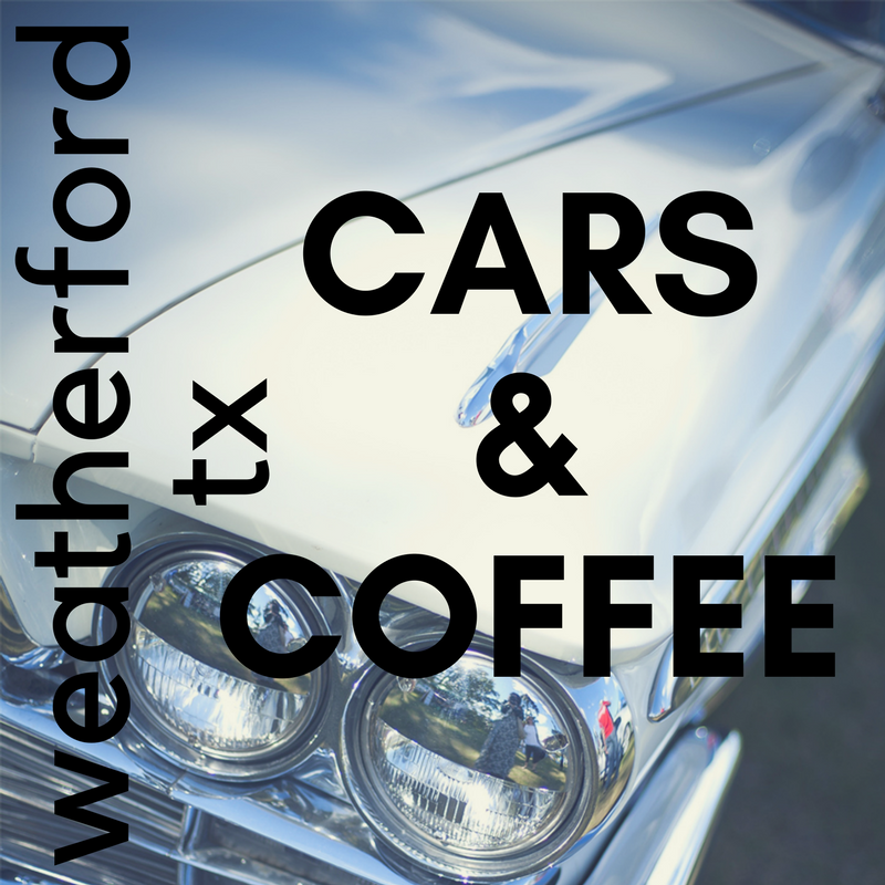 Cars and Coffee Weatherford