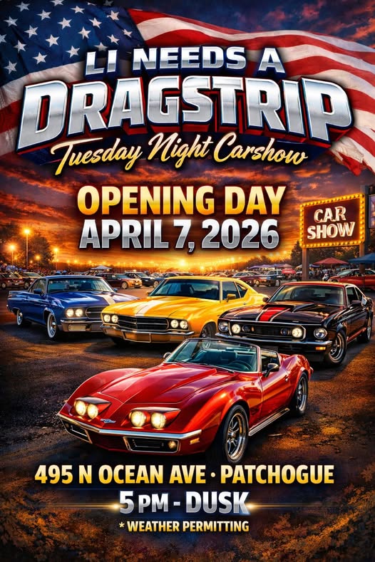LI Needs A Dragstrip Tuesday Night Carshow