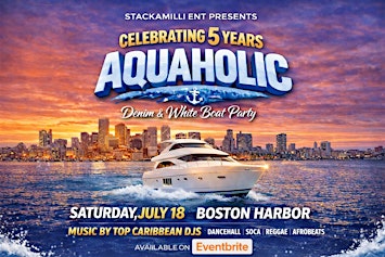 AQUAHOLIC 5-Year Anniversary: Denim & White Caribbean Boat Party