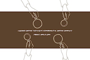 A guided coffee tasting by Experimental Coffee Company
