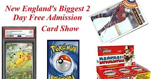 New England's Biggest 2 Day Free Admission Card Show