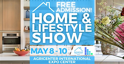 FREE Memphis Home & Lifestyle Show, May 2026