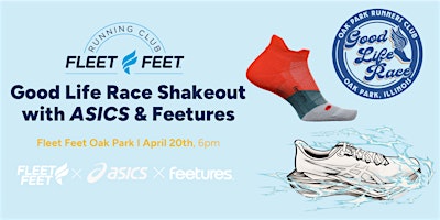 Fleet Feet Oak Park: Good Life Race Shakeout with ASICS & Feetures