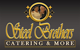 Steel Brothers Catering Grand Opening and Tasting Event