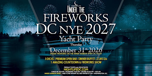 DC New Year's Eve Under the Fireworks Yacht Party 2027
