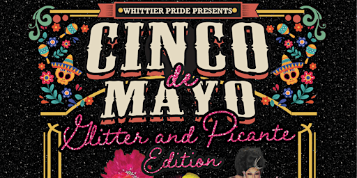 Cinco de Mayo: Glitter & Picante Edition