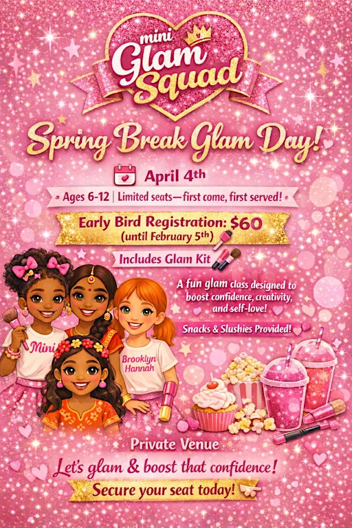 Mini Glam Squad (Spring Break Edition) kids 6-12yrs