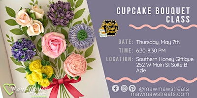 6:30 PM - Cupcake Bouquet Decorating Class in Azle, TX