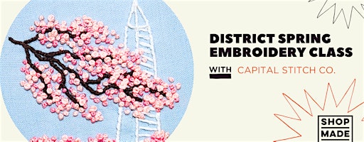 District Spring Embroidery Class w/Capital Stitch Co