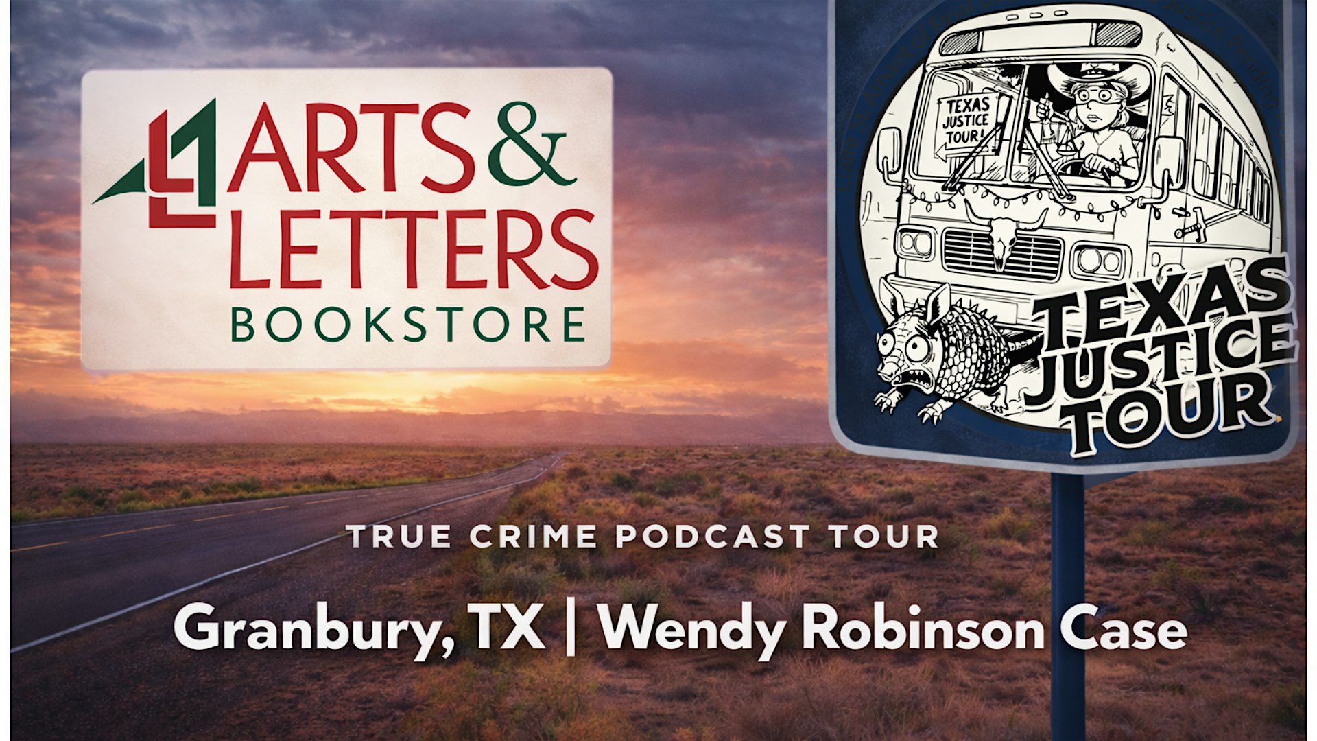 TEXAS JUSTICE TOUR: True Crime Event at Arts and Letters in Granbury, TX