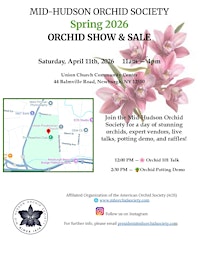 Mid Hudson Orchid Society Spring 2026 Orchid Show & Sale