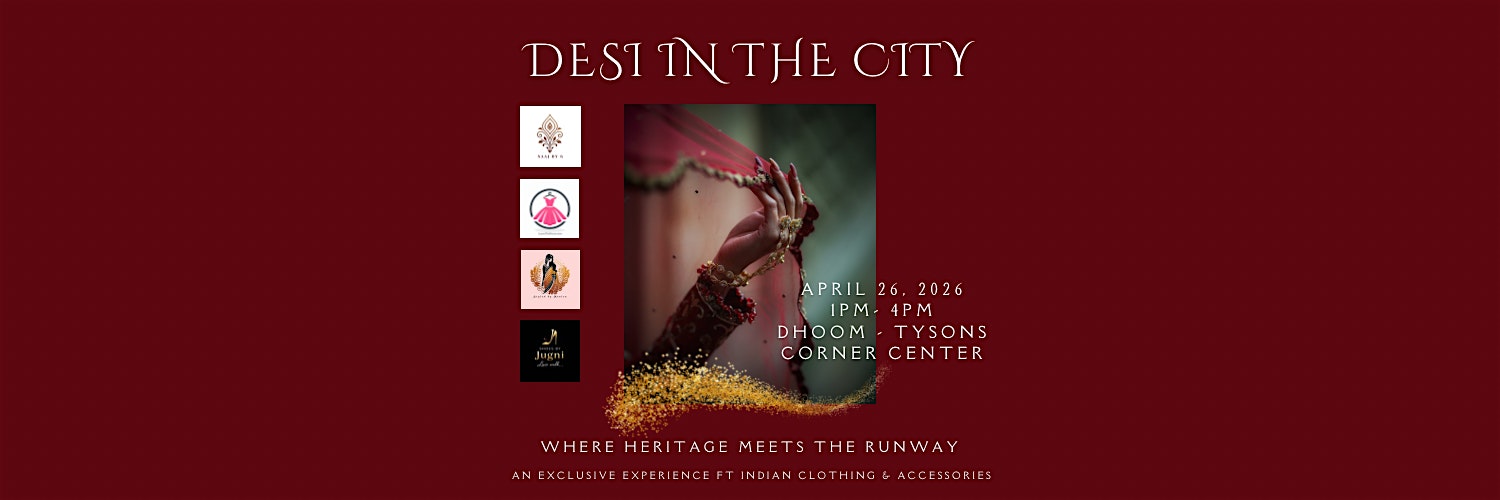 DESI IN THE CITY - Where Heritage Meets the Runway