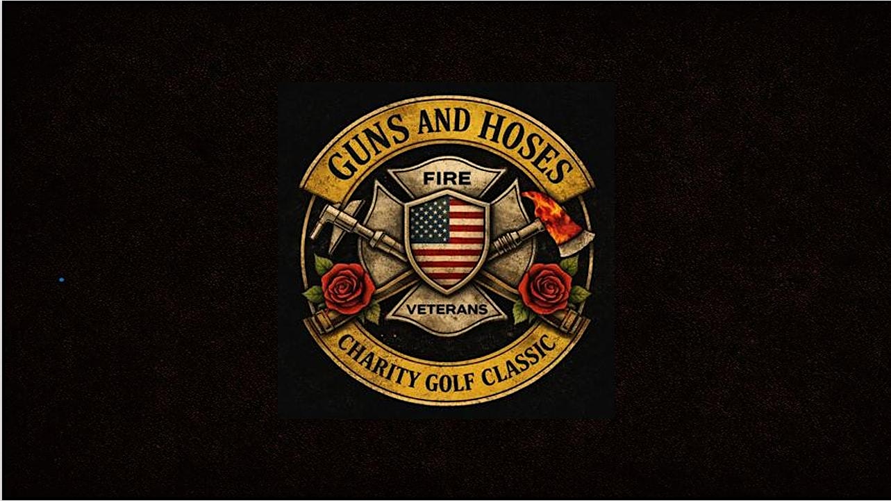 Guns and Hoses Charity Golf Classic
