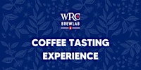 WRC Brew Lab - COFFEE TASTING EXPERIENCE