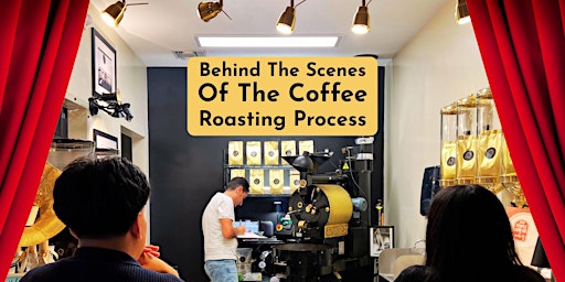 Behind The Scenes Of The Coffee Roasting Process