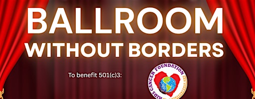 Ballroom Without Borders - A Theatre Show to Benefit Kids Cancer Foundation
