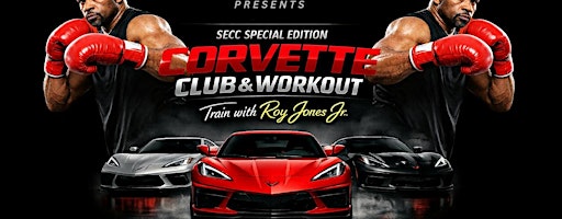 POWER & PERFORMANCE: Corvette Show + Workout with The Champ