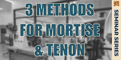 3 Methods for Mortise and Tenon