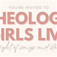 Theology Girls Live