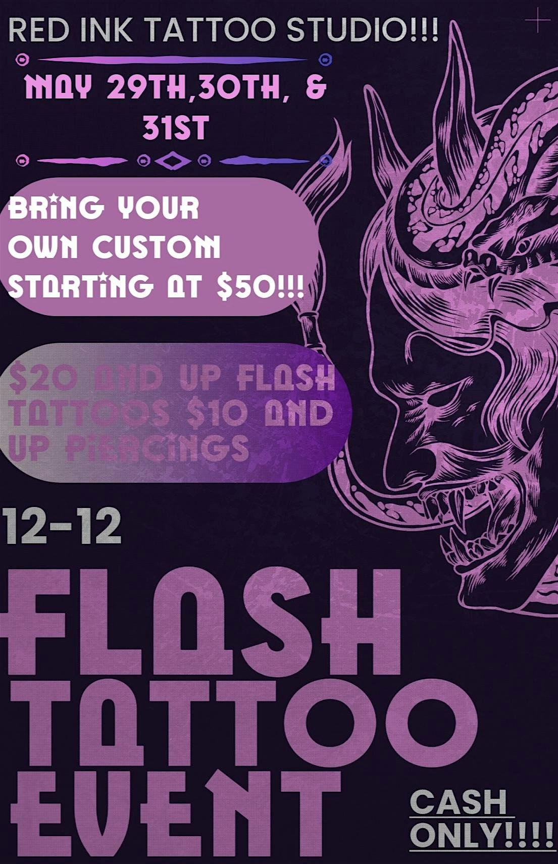 $20 AND UP FLASH TATTOOS AND PIERCINGS MAY 29TH, 30TH, AND 31ST!