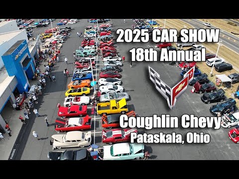 CORVETTES & MORE 18th ANNUAL COUGHLIN CHEVY CAR SHOW 2025