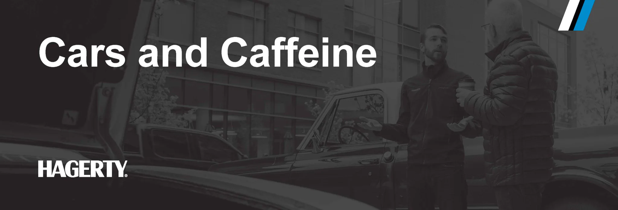 Cars and Caffeine - Hagerty
