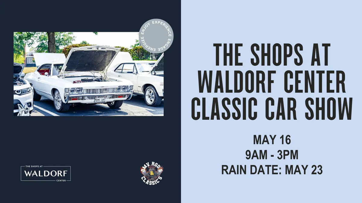 Shops at Waldorf Center Classic Car Show with DMV Rods & Classic's Car Club