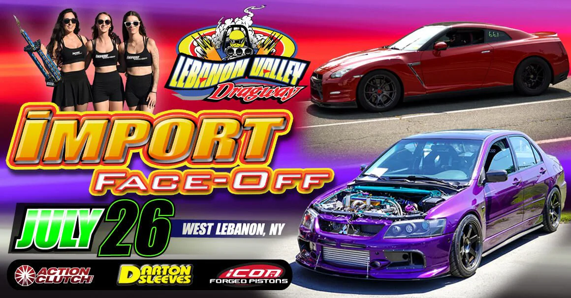 Import Face-Off West Lebanon, NY 7/26/26!