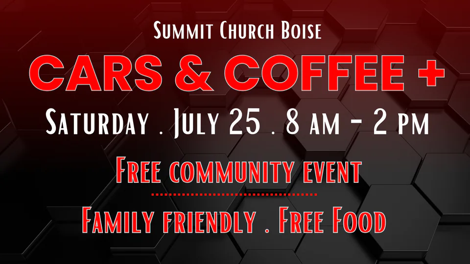 Summit Church Boise 3rd Annual Cars and Coffee +